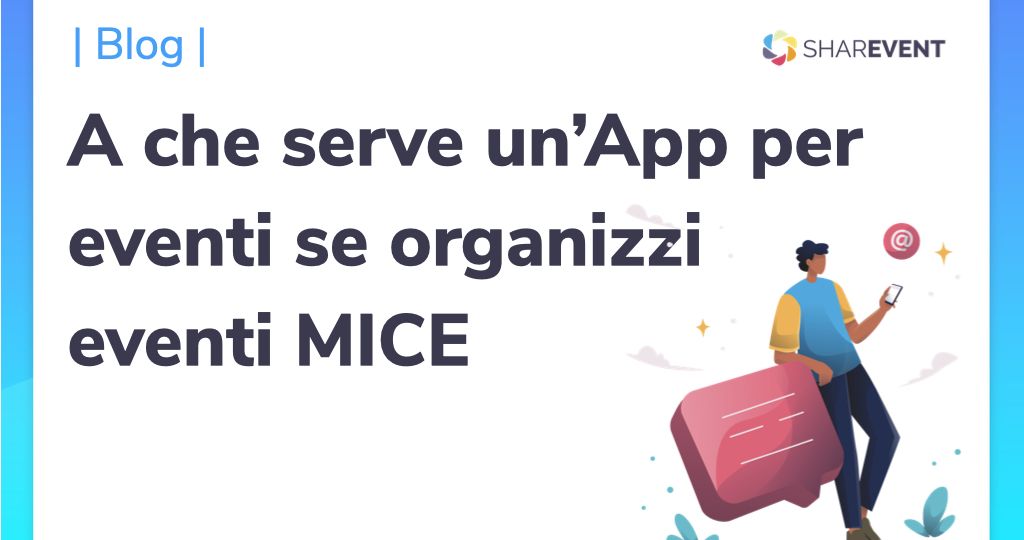 A che serve un'App per eventi se organizzi eventi MICE