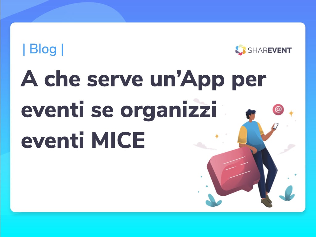 A che serve un'App per eventi se organizzi eventi MICE