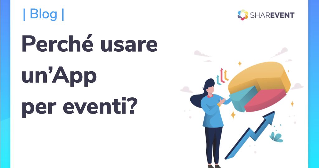 Perché usare un'App per eventi?