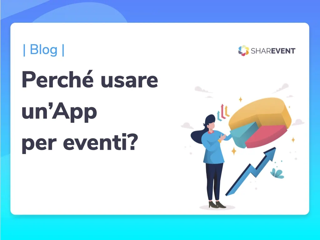 Perché usare un'App per eventi?