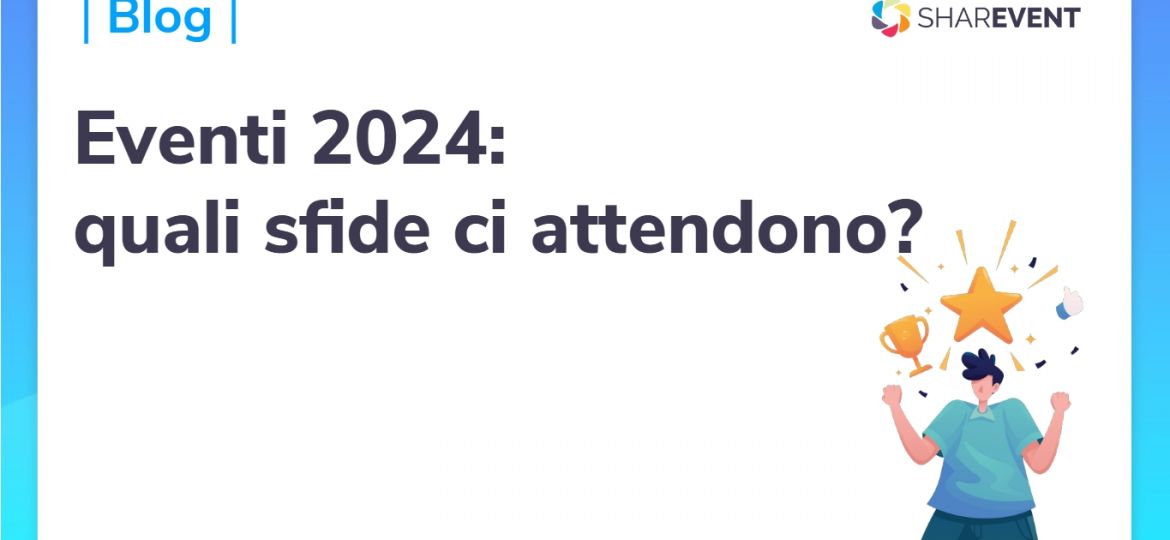 Eventi 2024 quali sfide ci attendono