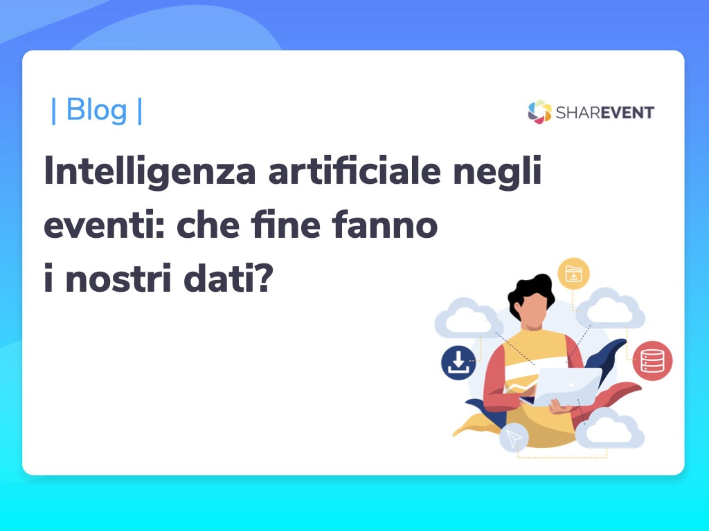 Intelligenza artificiale negli eventi: che fine fanno i nostri dati?