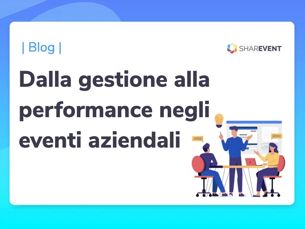 Migliorare la performance di un evento con un gestionale per eventi