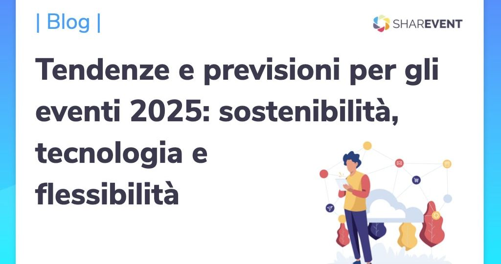 Tendenze e previsioni per gli eventi 2025