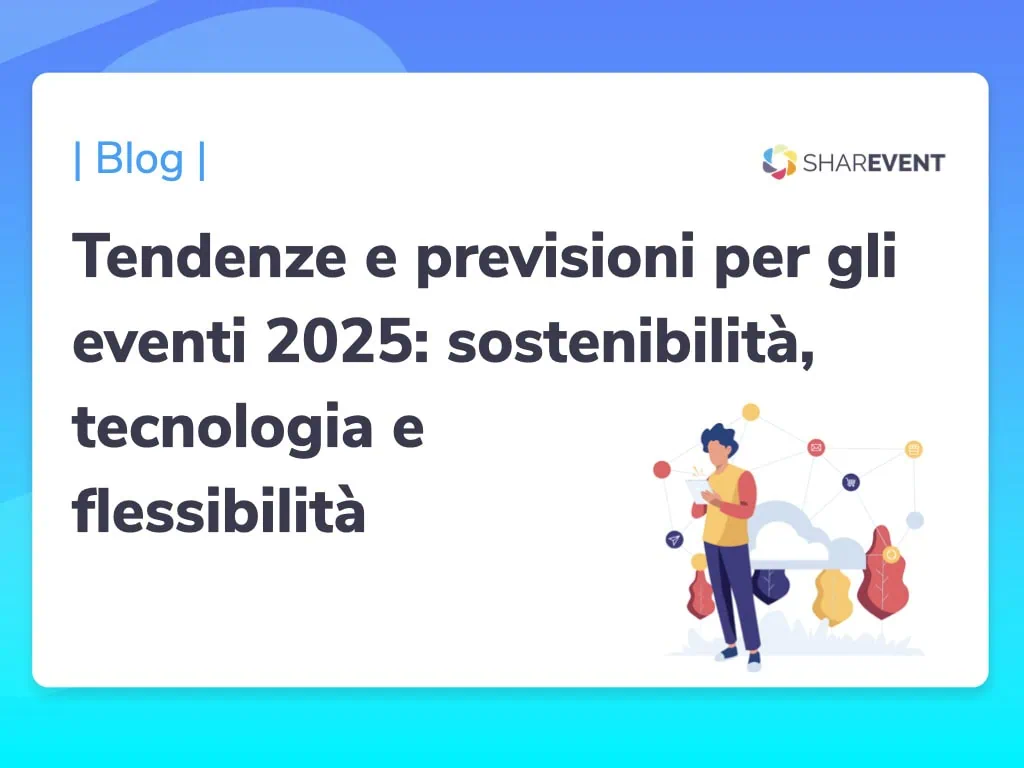 Tendenze e previsioni per gli eventi 2025